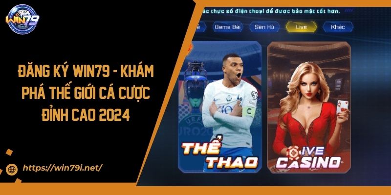 Đăng Ký WIN79 - Khám Phá Thế Giới Cá Cược Đỉnh Cao 2024